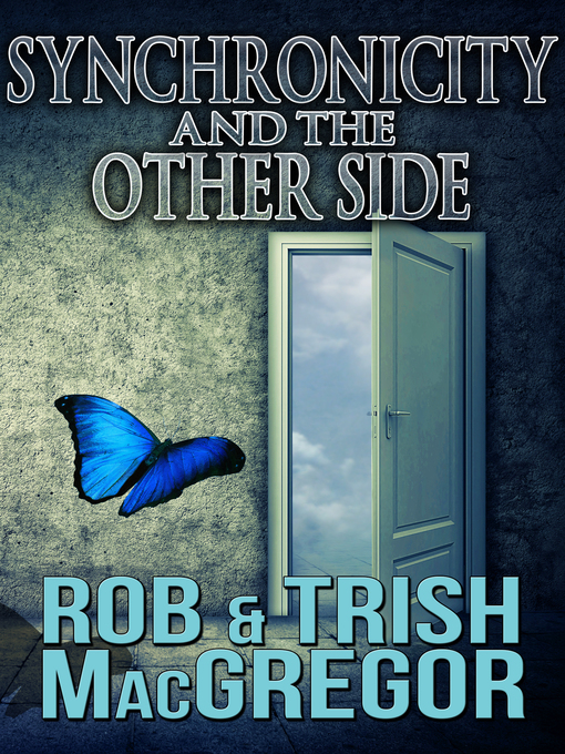 Title details for Synchronicity and the Other Side by Rob MacGregor - Available